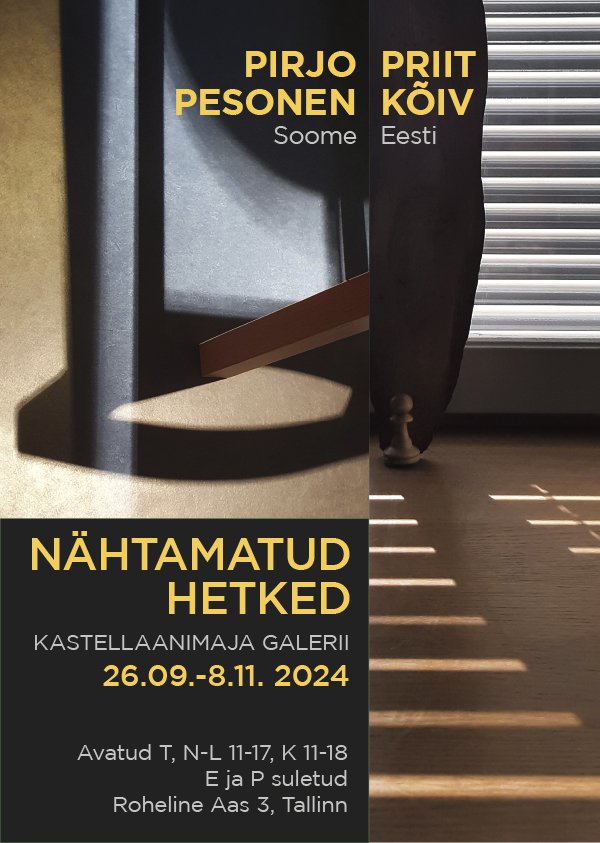 Exhibition Nähtamatud Hetked Tallinn, Estonia 26.9.-8.11.2024
